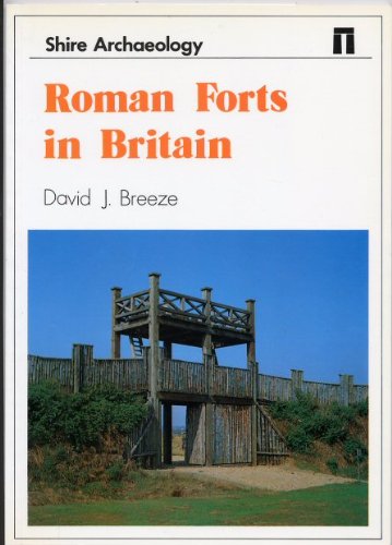 Stock image for Roman Forts in Britain (Shire Archaeology ; 37) for sale by HPB-Emerald