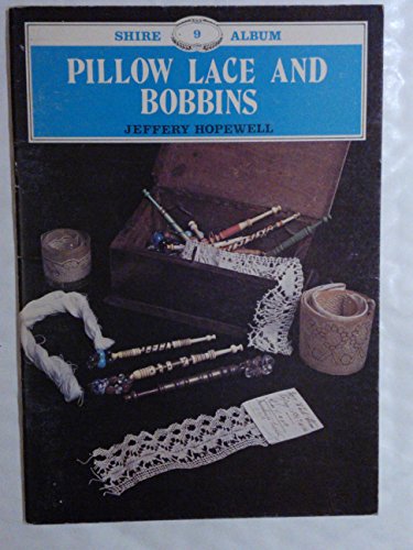 Imagen de archivo de Pillow Lace and Bobbins (shire Album #9) a la venta por Vashon Island Books