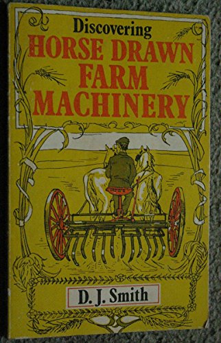 Discovering Horse-drawn Farm MacHinery
