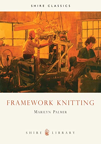 Stock image for Framework Knitting (Shire Library) for sale by SecondSale