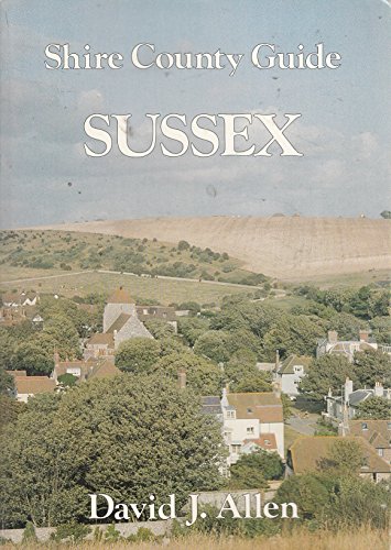 Stock image for Shire County Guide 4. Sussex for sale by The London Bookworm