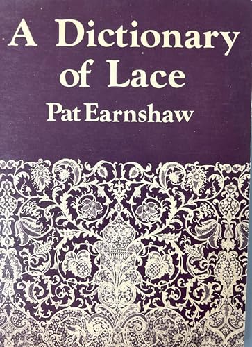 Imagen de archivo de A Dictionary of Lace a la venta por WorldofBooks