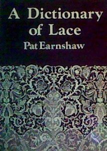Stock image for A Dictionary of Lace for sale by WorldofBooks