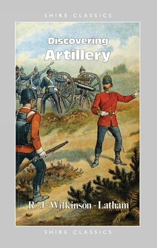 9780852637074: Discovering Artillery (Shire Discovering)