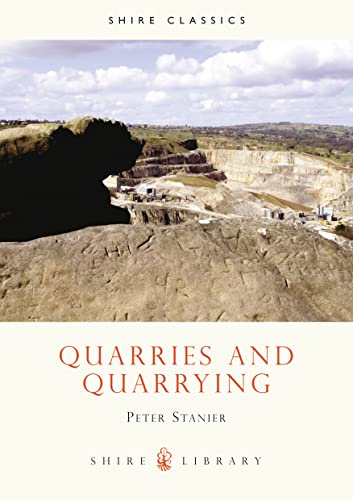 Beispielbild fr Quarries and Quarrying: No. 134 (Shire Library) zum Verkauf von WorldofBooks