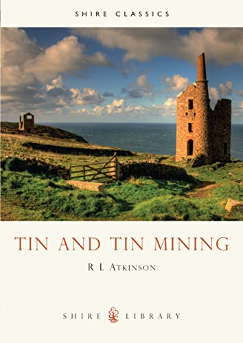 Imagen de archivo de Tin and Tin Mining. Shire Album 139 a la venta por Peter L. Masi - books
