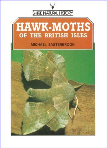 Stock image for Hawk-moths of the British Isles (Shire natural history) for sale by WorldofBooks
