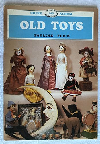9780852637548: Old Toys: 147 (Shire album)