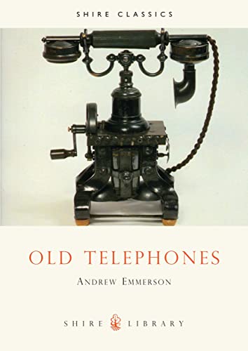 Stock image for Old Telephones: No. 161 (Shire Library) for sale by WorldofBooks