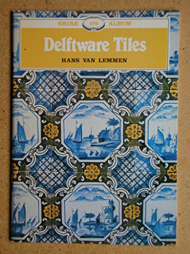 Beispielbild fr Delftware Tiles (Shire album): 179 zum Verkauf von WorldofBooks