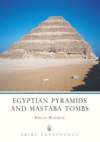 Stock image for Egyptian Pyramids and Mastaba Tombs (Shire Egyptology) for sale by HPB-Red