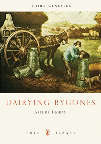 Dairying Bygones: Shire Album 29