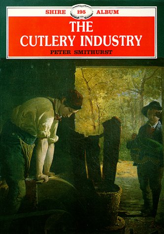 Beispielbild fr The Cutlery Industry: 195 (Shire album) zum Verkauf von WorldofBooks