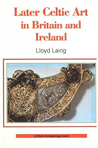 Beispielbild fr Later Celtic Art zum Verkauf von Better World Books: West