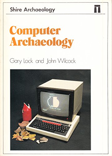 Beispielbild fr Computer Archaeology (Shire archaeology series) zum Verkauf von Goldstone Books