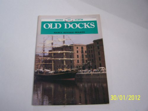 Imagen de archivo de Old Docks: 199 (Shire album) a la venta por WorldofBooks