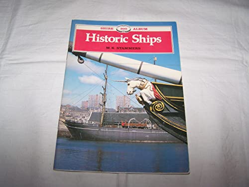 Stock image for Historic Ships. Shire Album Series No. 200 for sale by MusicMagpie