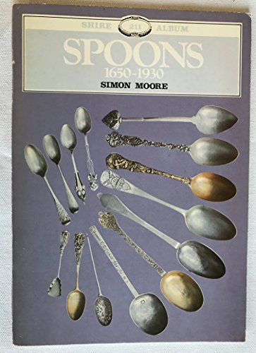 Beispielbild fr Spoons, 1650-1930 zum Verkauf von Better World Books