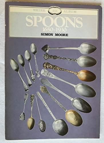 Stock image for Spoons, 1650-1930: 211 (Shire album) for sale by WorldofBooks