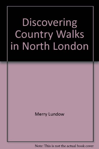 Stock image for Discovering Country Walks in North London (Discovering S.) for sale by AwesomeBooks
