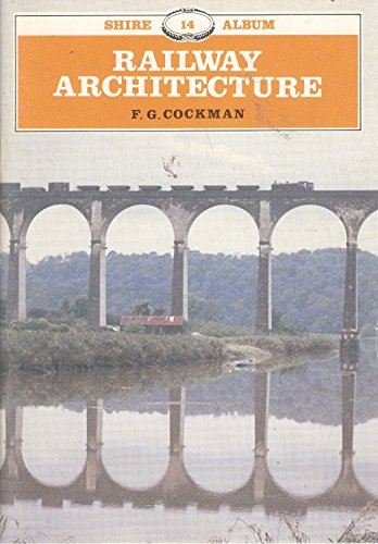 Stock image for Railway Architecture: 14 (Shire album) for sale by WorldofBooks