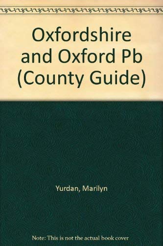 Imagen de archivo de Oxfordshire and Oxford (County Guide S.) a la venta por Reuseabook