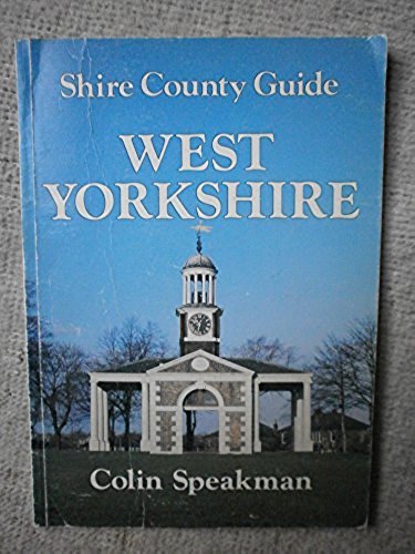 Stock image for West Yorkshire (Shire county guide) for sale by WorldofBooks