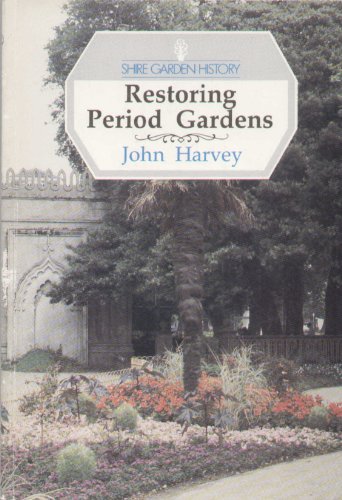 Imagen de archivo de Restoring period gardens: From the Middle Ages to Georgian times (Shire garden history) a la venta por MusicMagpie