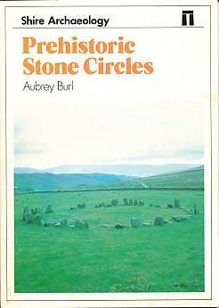 Beispielbild fr Prehistoric Stone Circles zum Verkauf von Better World Books