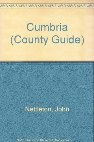 By John Nettleton Cumbria Shire County Guides 