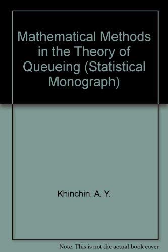 Imagen de archivo de Mathematical Methods in the Theory of Queueing ( Statistical Monograph) a la venta por Green Ink Booksellers