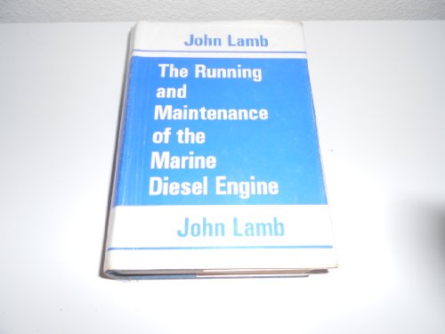 Stock image for The Running and Maintenance of the Marine Diesel Engine for sale by Mispah books