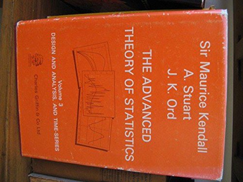 Stock image for The Advanced Theory of Statistics (Design Analysis of Time Series) Complete in Three Volumes for sale by Fireside Bookshop