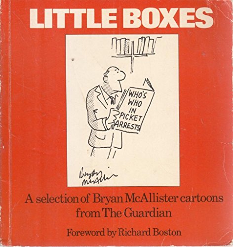 Beispielbild fr LITTLE BOXES: A SELECTION OF BRYAN MCALLISTER CARTOONS FROM THE GUARDIAN. (SIGNED) zum Verkauf von Burwood Books