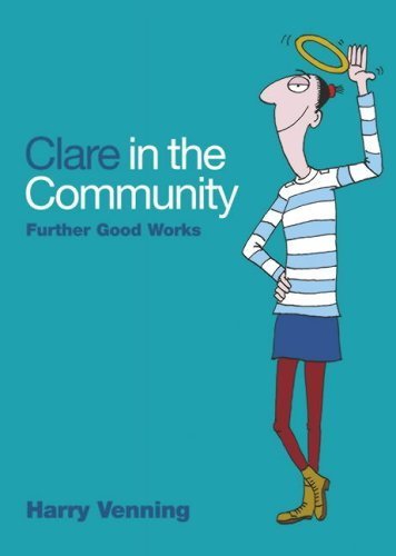 Stock image for Clare in the Community: Further Good Works for sale by WorldofBooks