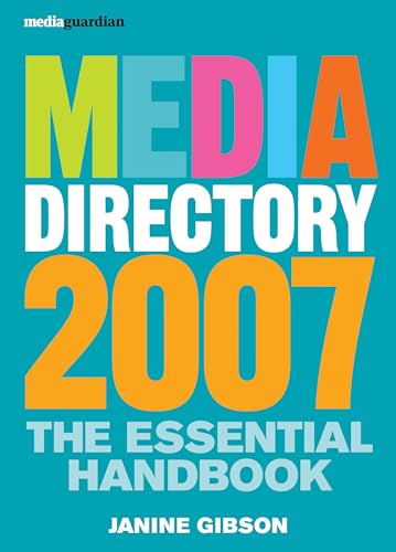 Stock image for Media Directory 2007: The Essential Handbook (Mediaguardian): The Essential Handbook for sale by Orbiting Books