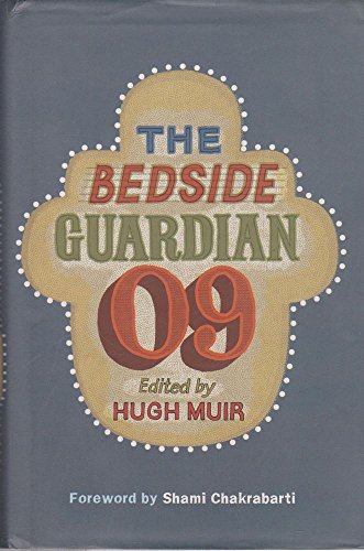 Imagen de archivo de The Bedside Guardian 2009: With an introduction by Shami Chakrabarti a la venta por AwesomeBooks