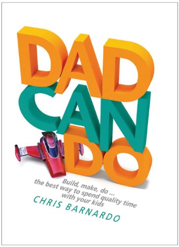 Beispielbild fr dadcando: Build, make, do . the best way to spend quality time with your kids zum Verkauf von WorldofBooks