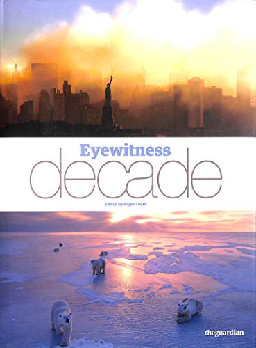 Beispielbild fr Eyewitness Decade zum Verkauf von WorldofBooks