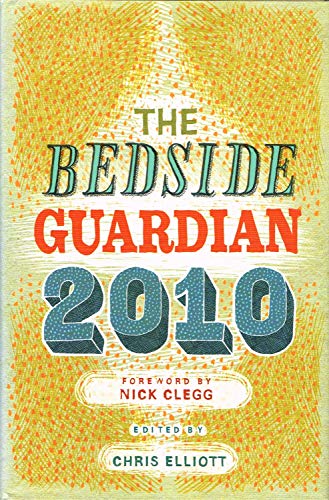 Imagen de archivo de The Bedside Guardian 2010 Foreword by Nick Clegg a la venta por Reuseabook