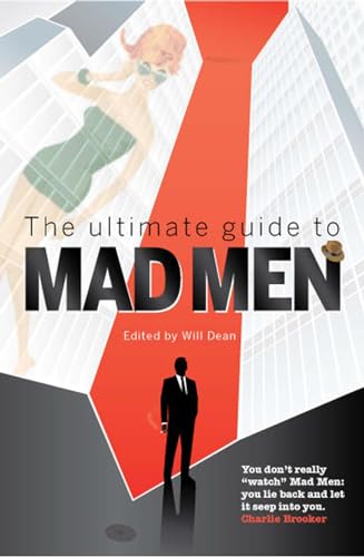 Stock image for The Ultimate Guide to Mad Men: The Guardian companion to the slickest show on television for sale by WorldofBooks