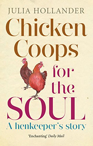 Imagen de archivo de Chicken Coops for the Soul: A Henkeeper's Story a la venta por ThriftBooks-Dallas