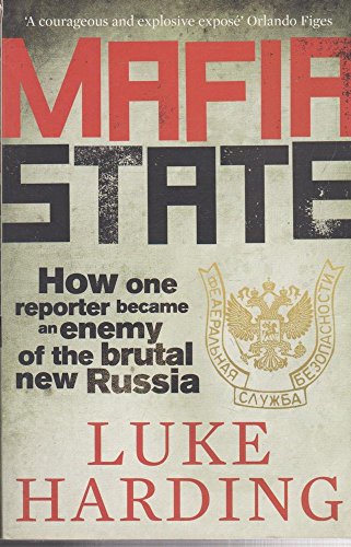 Beispielbild fr Mafia State: How One Reporter Became an Enemy of the Brutal New Russia zum Verkauf von WorldofBooks