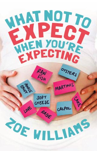 9780852652664: What Not to Expect When You're Expecting