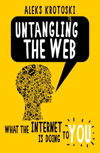 9780852653142: Untangling the Web: What the internet is doing to you
