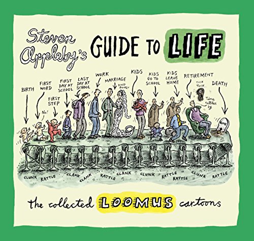 Steven Appleby's Guide to Life: The Collected Loomus Cartoons (9780852653777) by Appleby, Steven