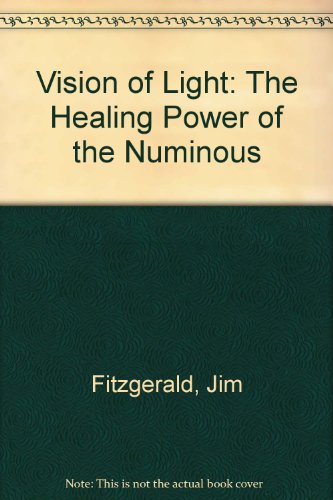 Vision of Light: The Healing Power of the Numinous (9780852662380) by Jim Fitzgerald