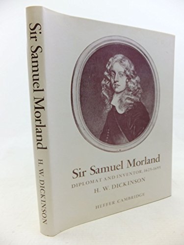 9780852700617: Sir Samuel Morland: Diplomat and Inventor, 1625-95 (Newcomen Soc. Extra Pubns.)