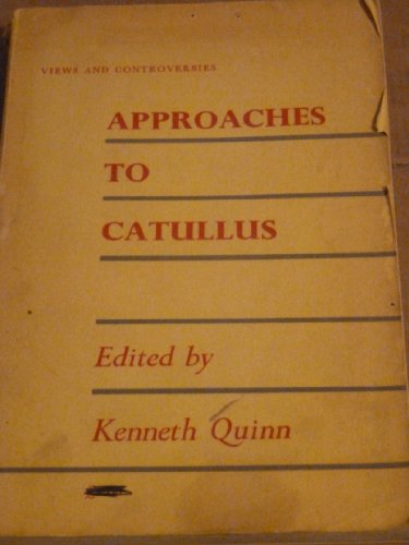 9780852700754: Approaches to Catullus (Views & Controversies About Classical Antique)