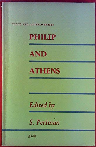 9780852700778: Philip and Athens (Views & Controversies About Classical Antiquity)